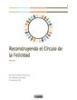 Reconstruyendo el Círculo de la Felicidad