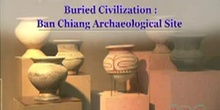 Buried Civilization: Ban Chiang Archaeological Site: UNESCO Culture Sector