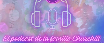 El Podcast de la Familia Churchill