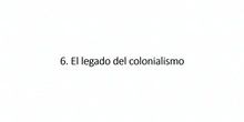 5.6. El legado del colonialismo