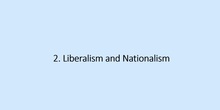 2. Liberalism and Nationalism