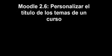 Moodle 2: Personalizar el título de los temas de un curso