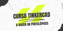 6-Tinkercad. Hacer un portalápices
