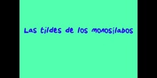 PRIMARIA 6º - LAS TILDES EN LOS MONOSÍLABOS. LUCÍA