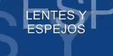 LENTES Y ESPEJOS