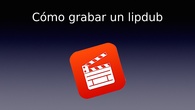 Nociones para grabar un lipdub