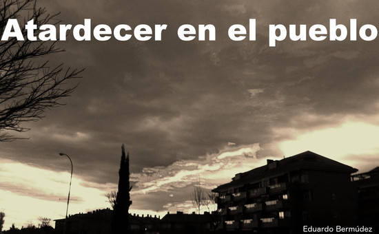 Atardecer en el Pueblo