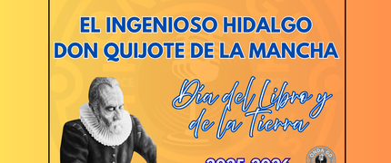 ESPECIAL DÍA DEL LIBRO Y DE LA TIERRA - "Don Quijote de la Mancha" (Cervantes)