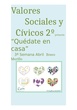 Valores Sociales Cívicos 2º sem.004 RESPETO "Quédate en casa" Bravo Murillo 