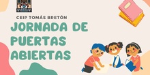 Jornada de Puertas Abiertas - CEIP Tomás Bretón