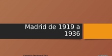Curso LORCA EN MADRID, UNA CIUDAD EN TRANSFORMACIÓN: Madrid de 1919 a 1936