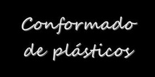 Conformado de Plásticos