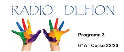 Radio Dehon. Programa 3. 6º A