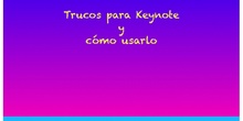 PRIMARIA 6ºA - PROYECTO - TRUCOS PARA USAR KEYNOTE