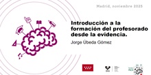 6. Introducción a la formación del profesorado desde la evidencia_Jorge Úbeda Gómez - CONGRESO INNOVACIÓN, FORMACIÓN Y ACOMPAÑAMIENTO DESDE LA EVIDENCIA