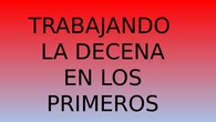TRABAJANDO LA DECENA 1º. CEIP PINOCHO 2017/18
