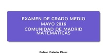Examen Grado Medio - 2016 - Matemáticas - CAM