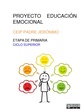 Proyecto Inteligencia Emocional. CEIP Padre Jerónimo. Ciclo Superior.