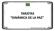 TARJETAS DINÁMICA DE LA PAZ