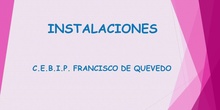 Colegio Público Francisco de Quevedo Instalaciones I