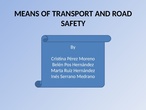 Means of transports and road safety