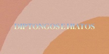 DIPTONGOS E HIATOS