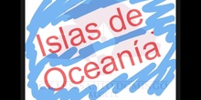 SECUNDARIA_1_ISLAS DE OCEANÍA_GEOGRAFÍA E HISTORIA_ÁLVARO ARRIETA