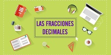 LOS DECIMALES 5. LA FRACCIÓN DECIMAL