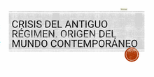 Sesión 2 Crisis del Antiguo Régimen