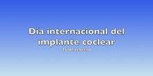 Día internacional del Implante Coclear