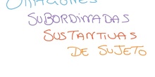 ORACIONES SUBORDINADAS SUSTANTIVAS SUJETO