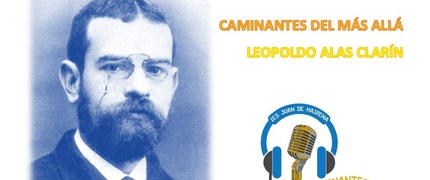Caminantes del más allá: Leopoldo Alas Clarín 