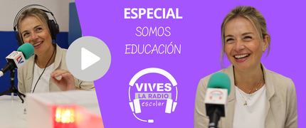 VIVES LA RADIO: ESPECIAL_Somos Educación