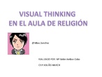 Visual Thinking en el aula de Religión. Mª Belén Arribas Cobo.