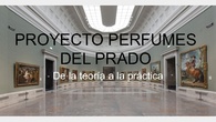 PROYECTO PERFUMES DEL PRADO
