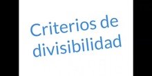 PRIMARIA_6º_CRITERIOS DE DIVISIBILIDAD_MATEMÁTICAS_IGNASI