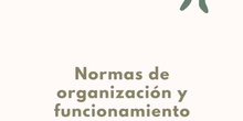 NORMAS DE ORGANIZACIÓN Y FUNCIONAMIENTO CEIP ÁNGEL GONZÁLEZ
