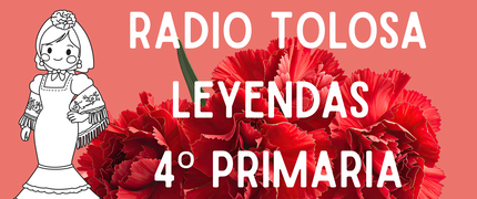 Radio Tolosa - Leyendas con 4º de Primaria
