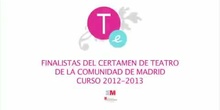 XX CERTAMEN DE TEATRO ESCOLAR DE LA COMUNIDAD DE MADRID. ACTUACIÓN DE GRUPOS FINALISTAS EN EL TEATRO ESPAÑOL. CURSO 2012-13
