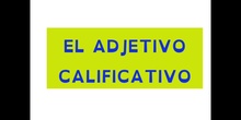 PRIMARIA - 3º - EL ADJETIVO - LENGUA - FORMACIÓN 