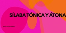 LA SÍLABA  TÓNICA Y LA SÍLABA ÁTONA