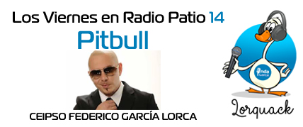 Pitbull - Los Viernes en Radio Patio 14. Onda Lorca