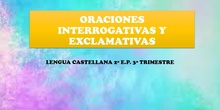 ORACIONES INTERROGATIVAS Y EXCLAMATIVAS - LENGUA 2º