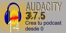 PODCAST CON AUDACITY PASO 1 DE 4