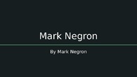 MARK NEGRON'S PRESENTATION