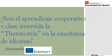 ¿Son el aprendizaje cooperativo y la clase invertida la "Thermomix" en la enseñanza de idiomas? Un proyecto Erasmus+