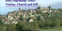 Holy Pilgrimage Town: Vézelay, Church and Hill: UNESCO Culture Sector