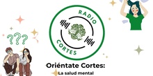 ORIÉNTATE CORTES: LA SALUD MENTAL