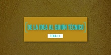 1.1 De la idea al guión - Contenido educativo