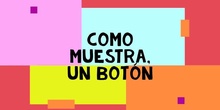 Como muestra un botón. EI 3 años